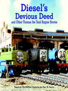 Diesel's devious deed and other Thomas the tank engine stories [electronic book]